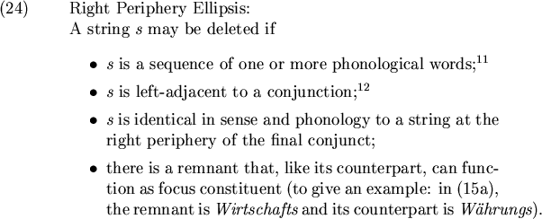 \begin{examples}
% latex2html id marker 1091\item
Right Periphery Ellipsis: \\...
...hafts} and
its counterpart is {\em W\uml ahrungs}).
\end{itemize}\end{examples}